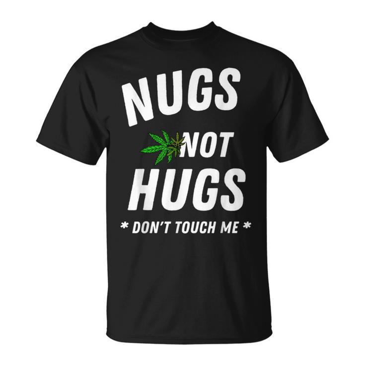 Nugs Not Hugs Dont Touch Me  Unisex T-Shirt