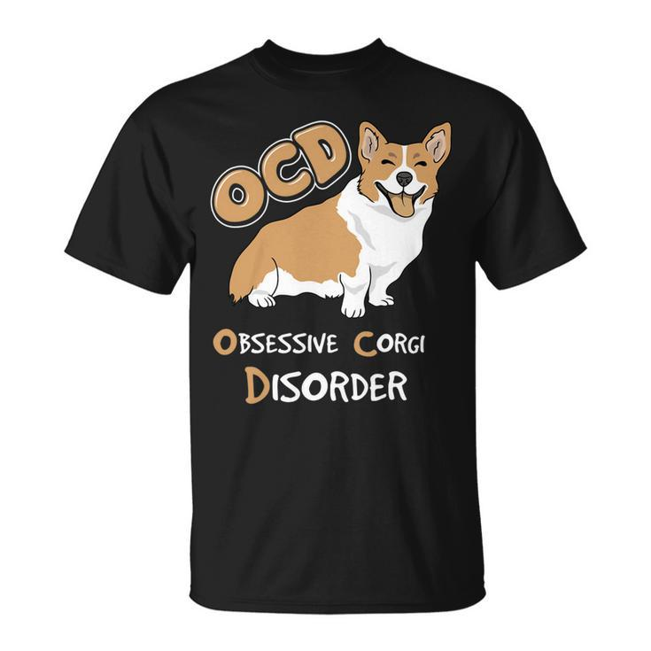 Ocd-Obsessive-Corgi Disorder Unisex T-Shirt