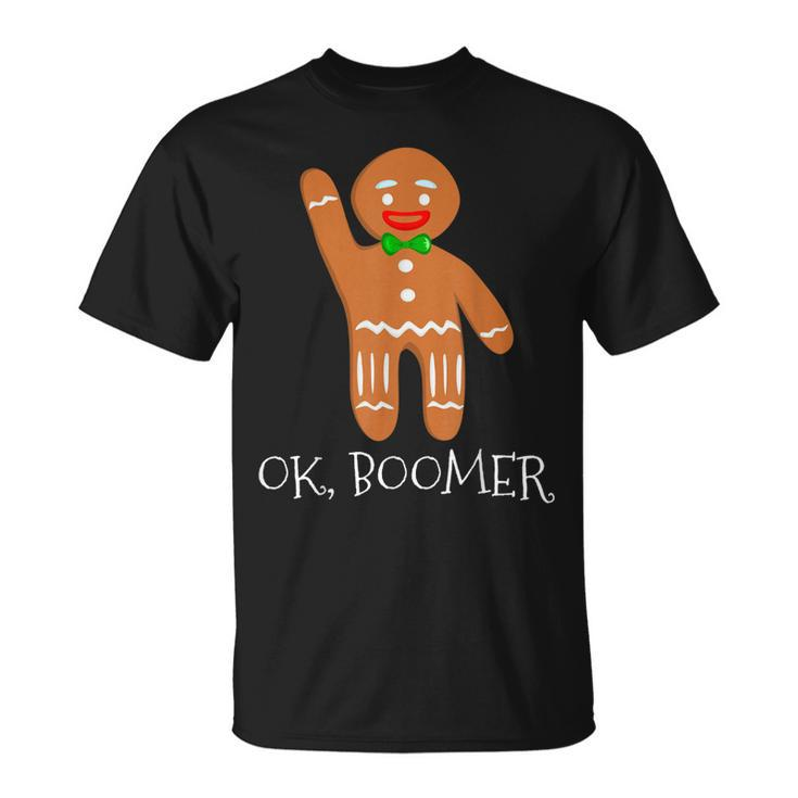 Ok Boomer Meme Millennials Gen Z Xmas Gingerbread Man T-shirt | Thegiftio