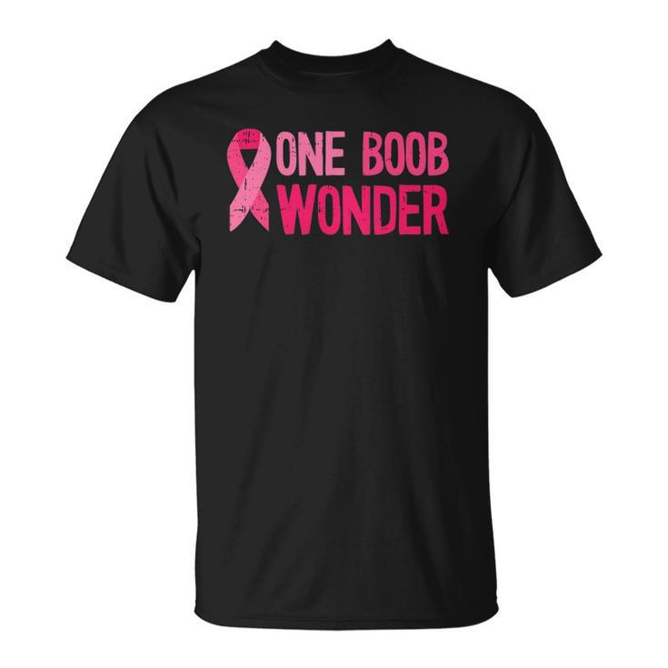 One Boob Wonder - Pink Ribbon Survivor Breast Cancer Unisex T-Shirt
