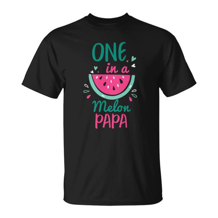 One In A Melon Papa Watermelon  Family Matching Unisex T-Shirt