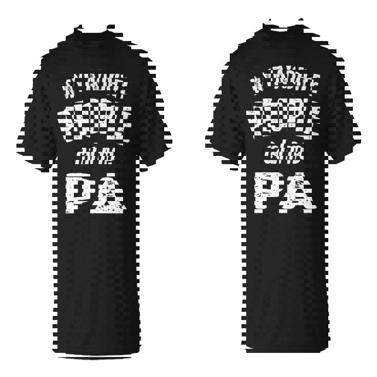 Pa Grandpa My Favorite People Call Me Pa T-Shirt