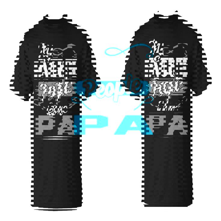 Pa Grandpa My Favorite People Call Me Pa V2 T-Shirt