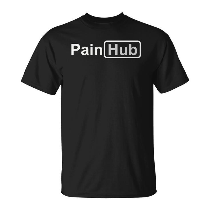 Painhub   Pain Is Free This Week And Forever Unisex T-Shirt