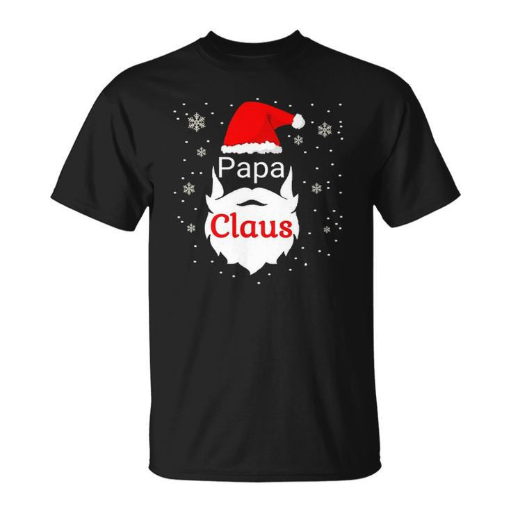 Papa Claus Christmas Believe Santa Claus Funny Family Claus Unisex T-Shirt