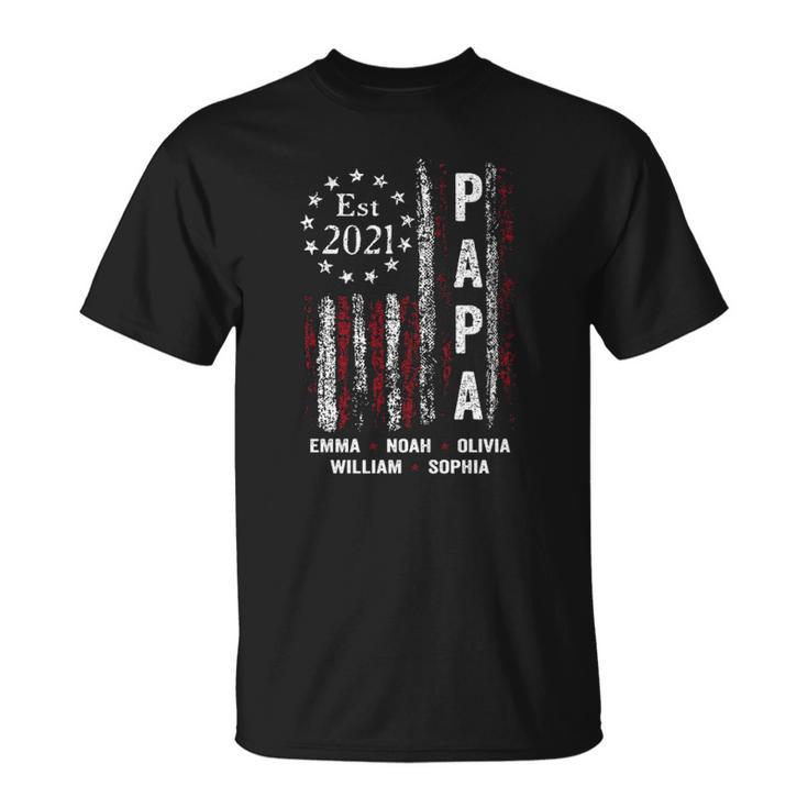 Papa Est 2021 Emma Noah Olivia William Sophia Vintage American Flag Unisex T-Shirt