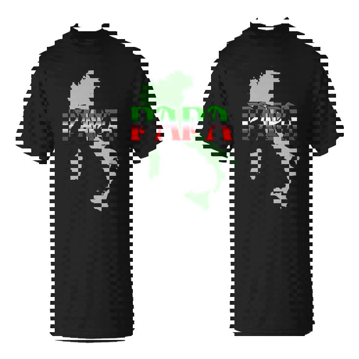 Papa For The Italian Father Unisex T-Shirt