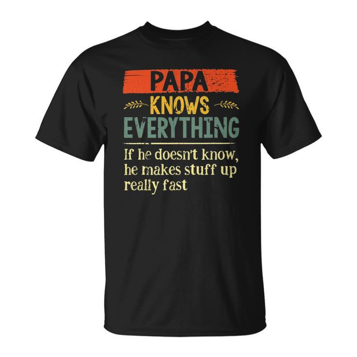 Papa Knows Everything If He Doesnt Know Fathers Day T-shirt