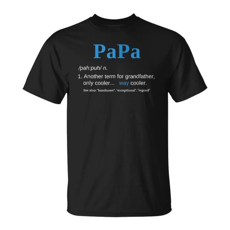 Papa Like A Grandfather Only Cooler Definition Gift Classic Unisex T-Shirt