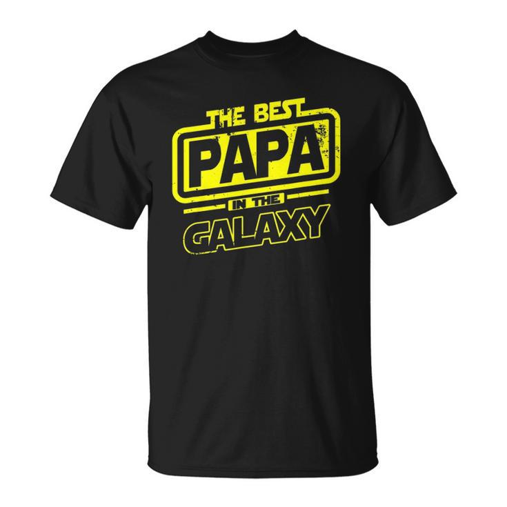Papa The Best In The Galaxy Gift Unisex T-Shirt