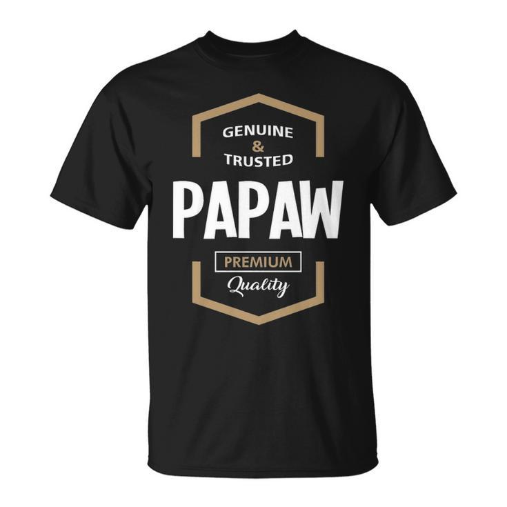 Papaw Grandpa Genuine Trusted Papaw Premium Quality T-Shirt