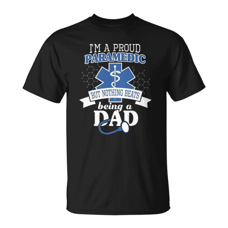 Paramedic And Proud Dad  Cool Gift For Daddy Emt Father Unisex T-Shirt