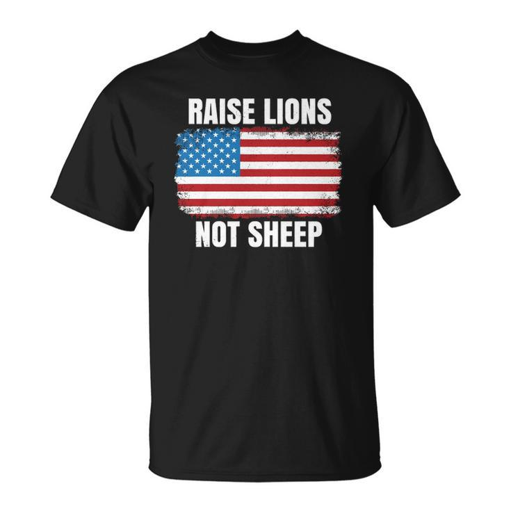 Patriotic Raise Lions Not Sheep Usa American Flag Men Women  Unisex T-Shirt