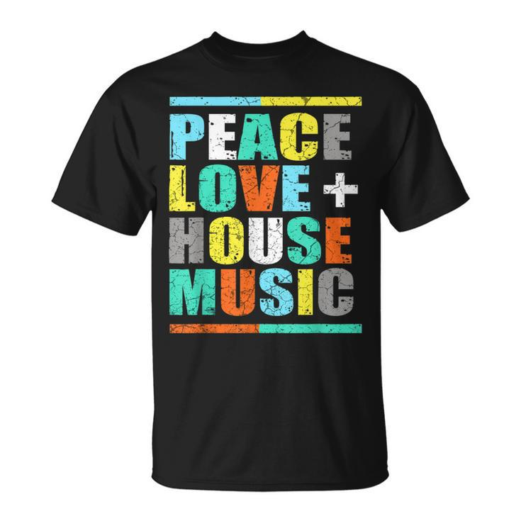 Peace Love House Music T-shirt