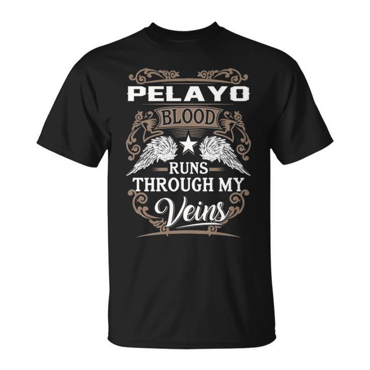 Pelayo Name Pelayo Blood Runs Through My Veins T-Shirt