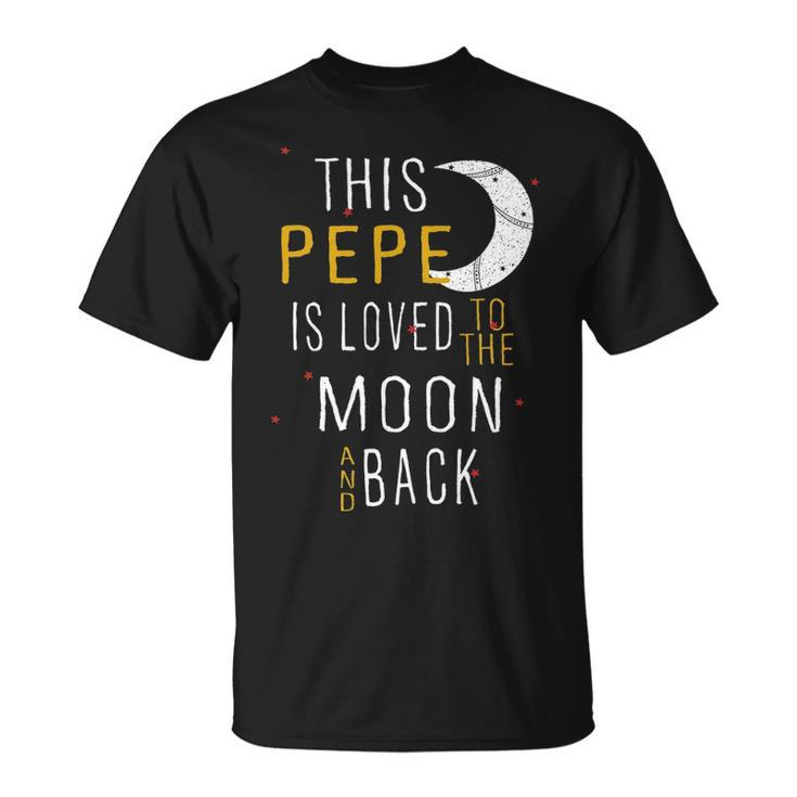 Pepe Grandpa This Pepe Is Loved To The Moon And Love T-Shirt