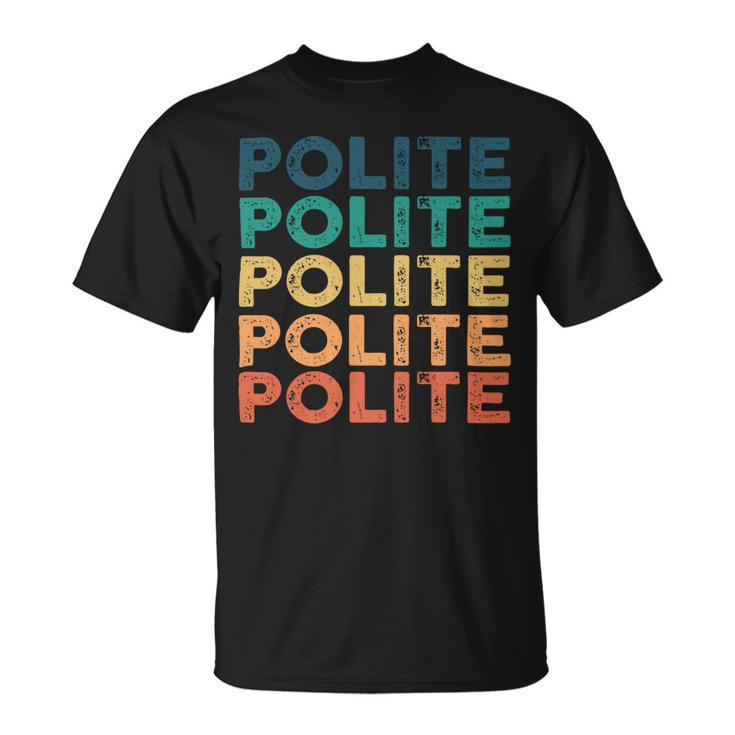 Polite Name Shirt Polite Family Name Unisex T-Shirt