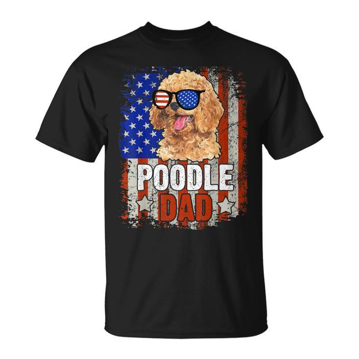 Poodle Dad 4Th Of July American Flag Glasses Dog Men Boy  Unisex T-Shirt
