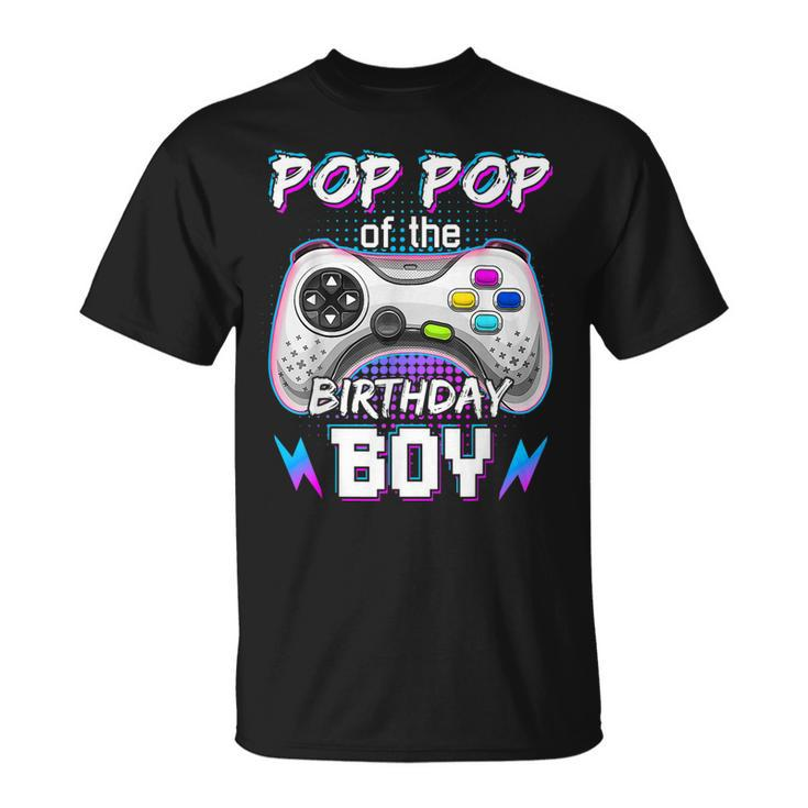 Pop Pop Of The Birthday Boy Video Game B-Day Top Gamer Party  Unisex T-Shirt