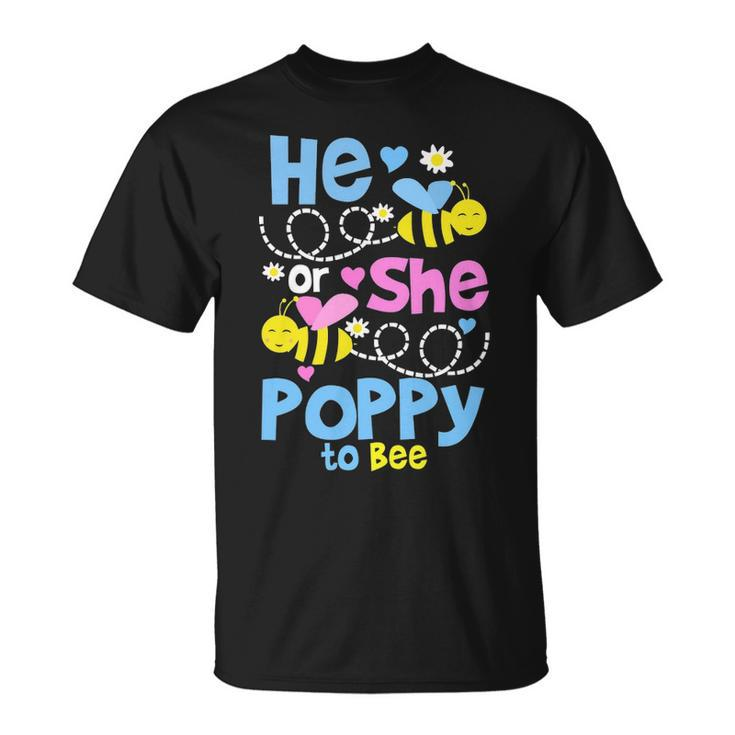 Poppy Grandpa He Or She Poppy To Bee T-Shirt