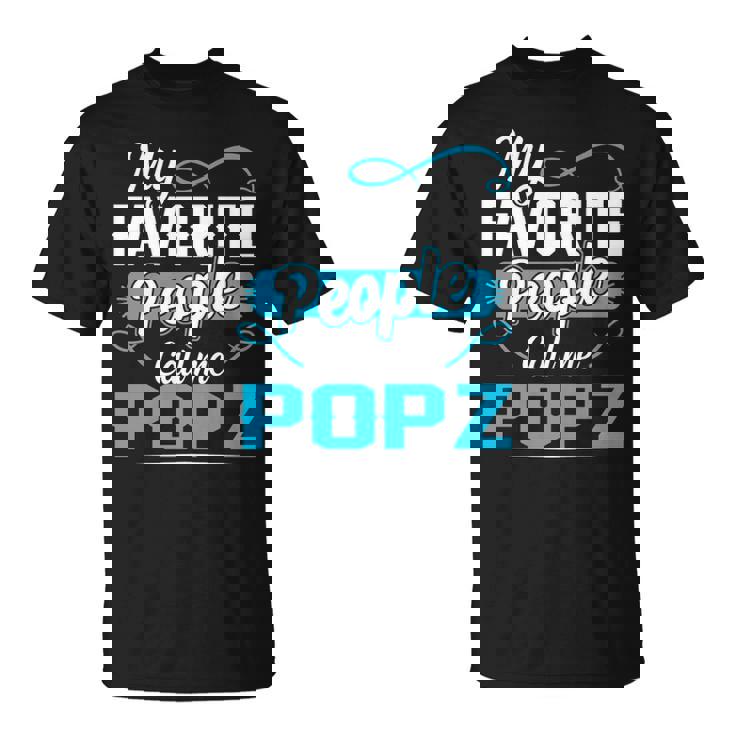 Popz Grandpa My Favorite People Call Me Popz V2 T-Shirt