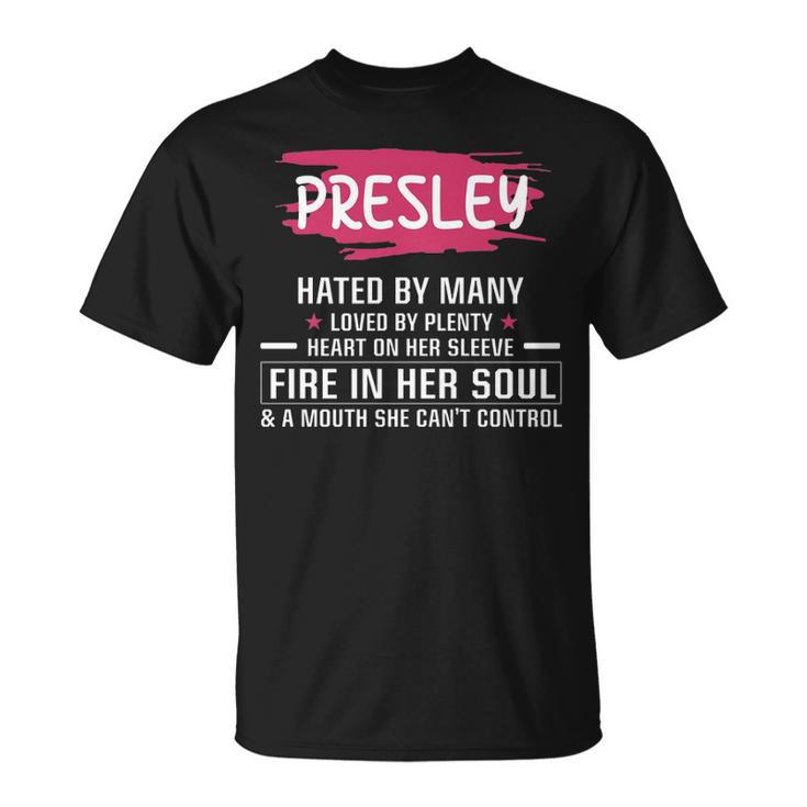 Presley Name Presley Hated By Many Loved By Plenty Heart On Her Sleeve T-Shirt