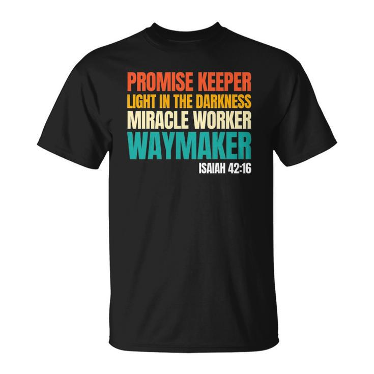 Promise Keeper Miracle Worker Waymaker Christian Faith Unisex T-Shirt