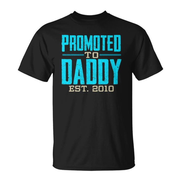Promoted To Daddy Est 2010 Gift For Dad Unisex T-Shirt