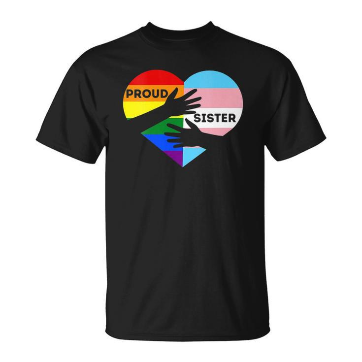 Proud Ally Sister Lgbtq Transgender Ally Proud Sister Pride T-shirt