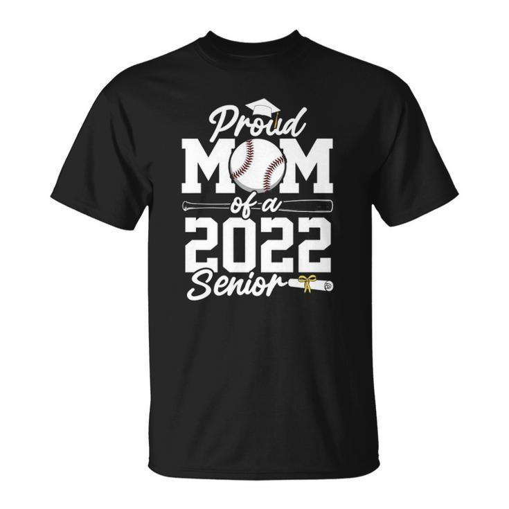 Proud Baseball Mom Class Of 2022 Graduate Senior Graduation  Unisex T-Shirt