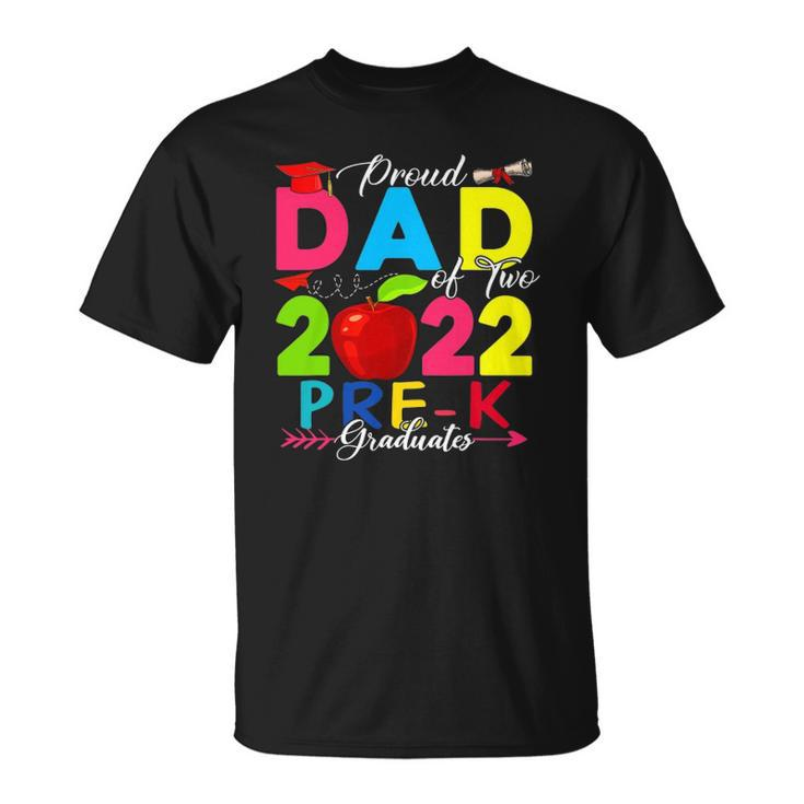 Proud Dad Of Two 2022 Pre-K Graduates Funny Family Lover Unisex T-Shirt