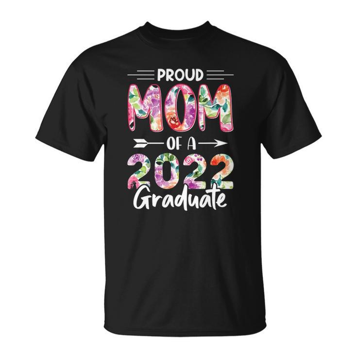 Proud Mom Of A Class Of 2022 Graduate  2022 Senior Unisex T-Shirt