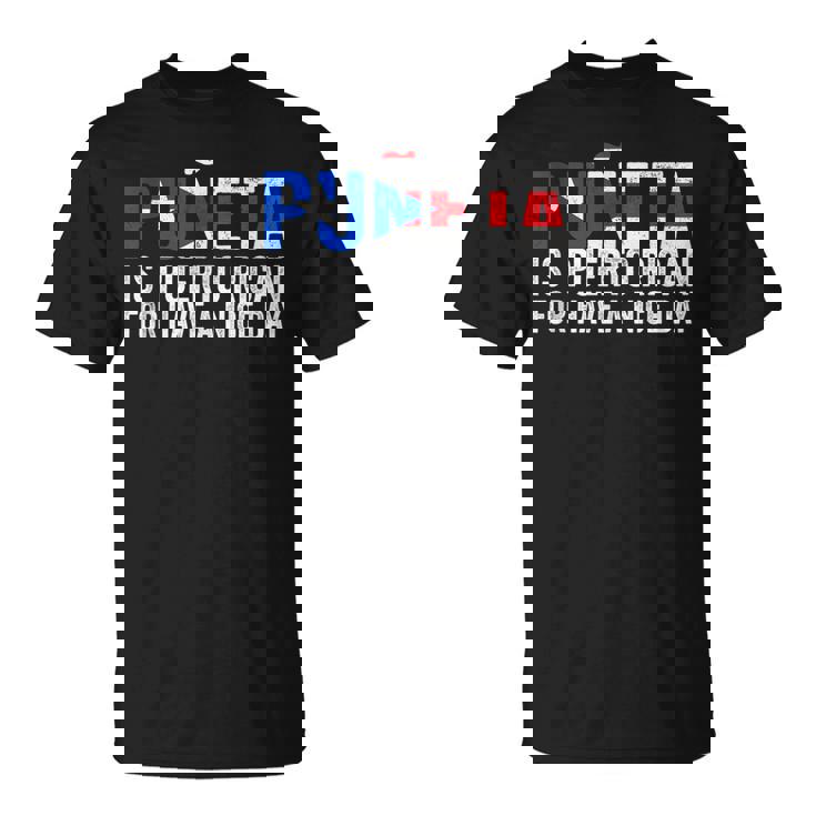 Puñeta Is Puerto Rican For Have A Nice Day Puerto Rico T-shirt