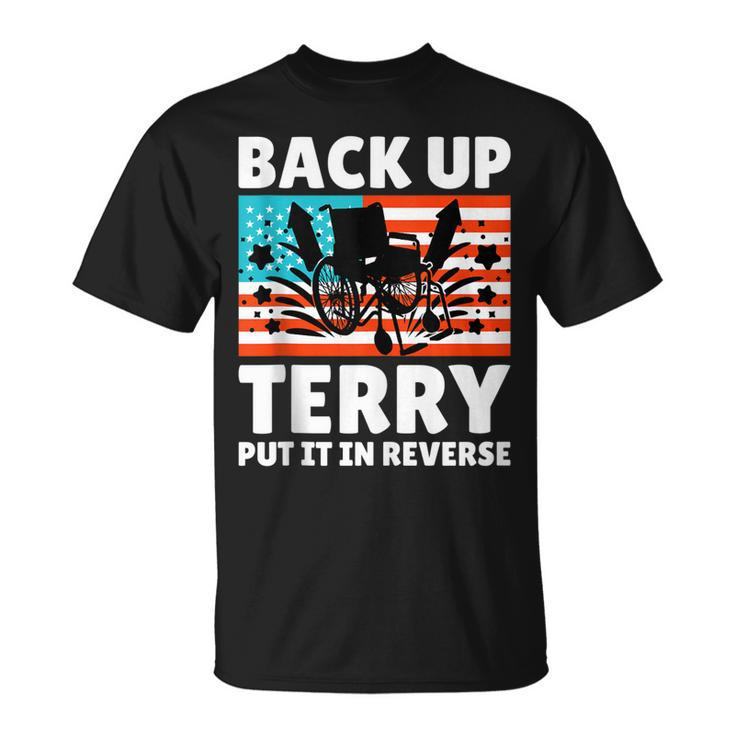 Put It In Reserve Terry Back It Up Funny Firework 4Th July  Unisex T-Shirt