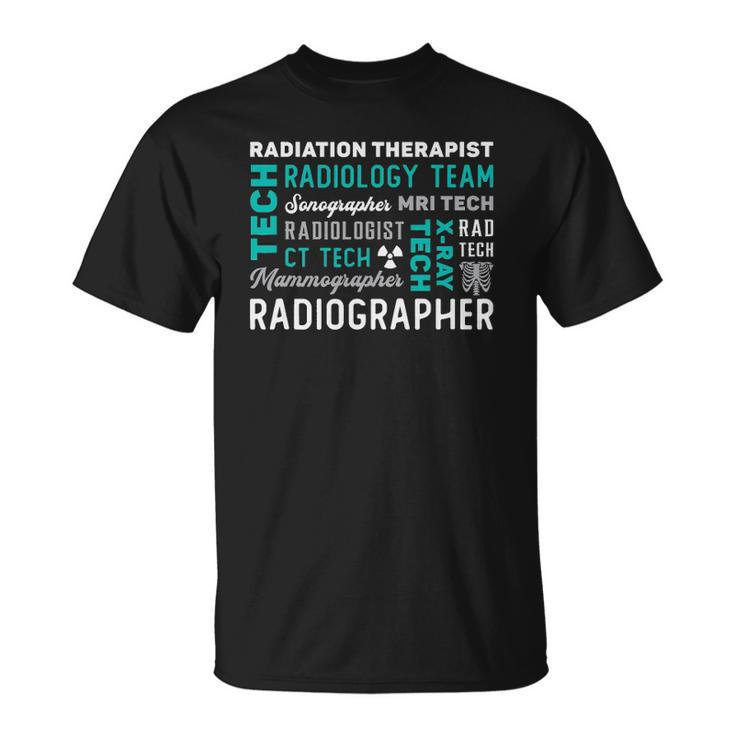 Radiation Therapist Radiographer Rad Radiology Xray Tech Unisex T-Shirt