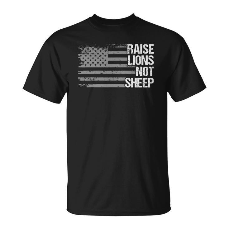 Raise Lions American Flag Not Sheep Patriotic Lion Men Women Unisex T-Shirt