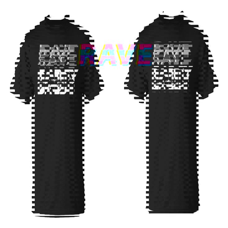 Rave Daddy Techno Dad Gift Unisex T-Shirt