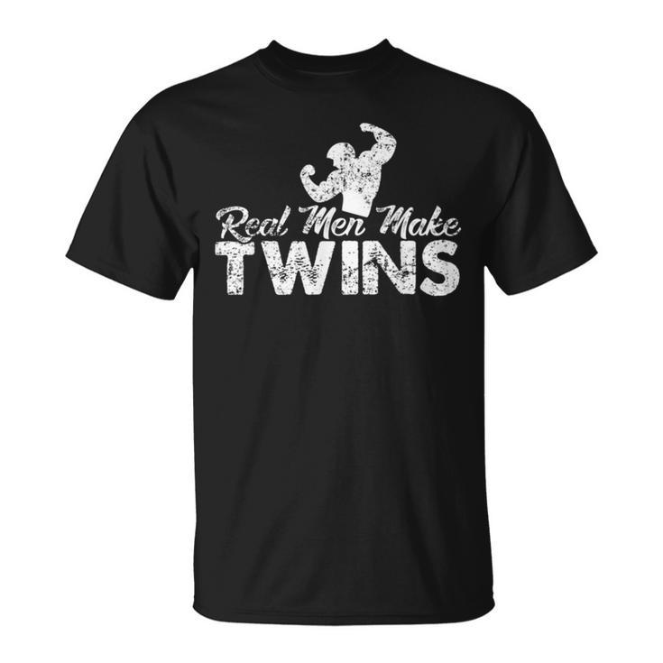Real Men Make Twins Unisex T-Shirt