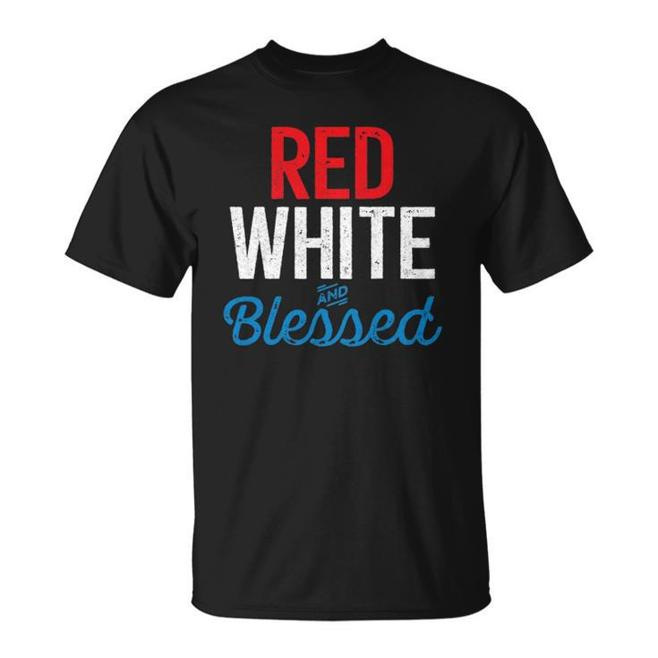 Red White And Blessed Independence Day 4Th Of July Patriotic Unisex T-Shirt