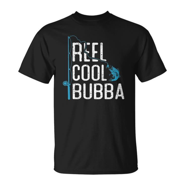 Reel Cool Bubba Fishing Fathers Day Gift Fisherman Bubba Unisex T-Shirt