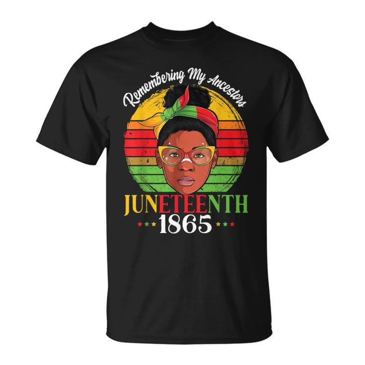 Remembering My Ancestors Juneteenth 1865 Independence Day   Unisex T-Shirt