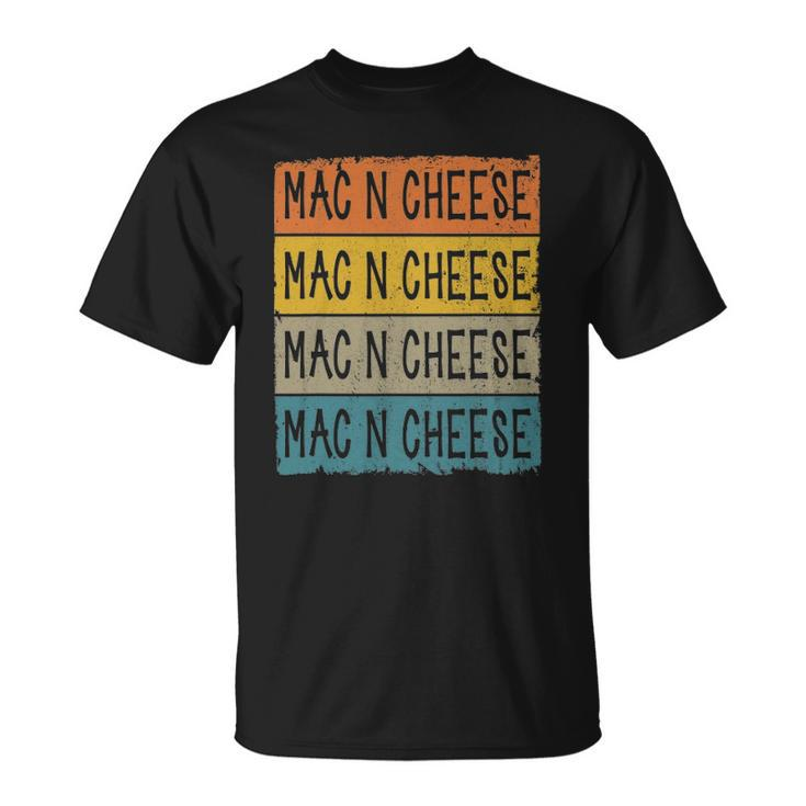 Retro Mac N Cheese Foodie Lover Macaroni And Cheese Unisex T-Shirt