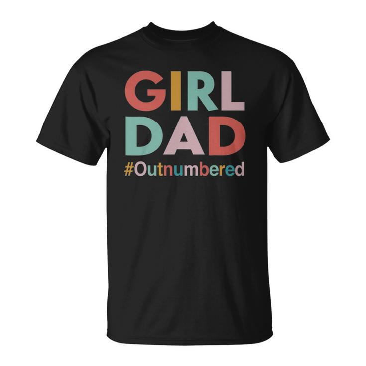 Retro Vintage Girl Dad Outnumbered Funny Fathers Day Unisex T-Shirt