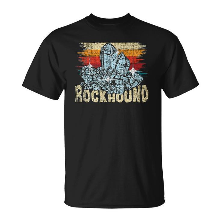 Rockhound - Rock Collector Geode Hunter Geology Geologist Unisex T-Shirt