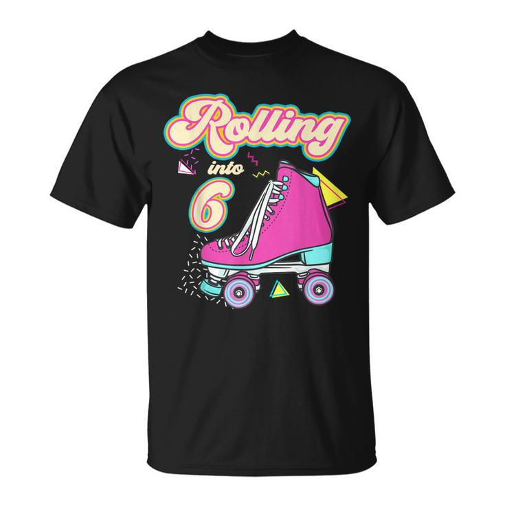 Rolling Into 6 Year Old Roller Skate 6Th Birthday Girl  Unisex T-Shirt