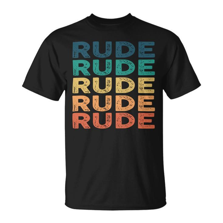 Rude Name Shirt Rude Family Name Unisex T-Shirt