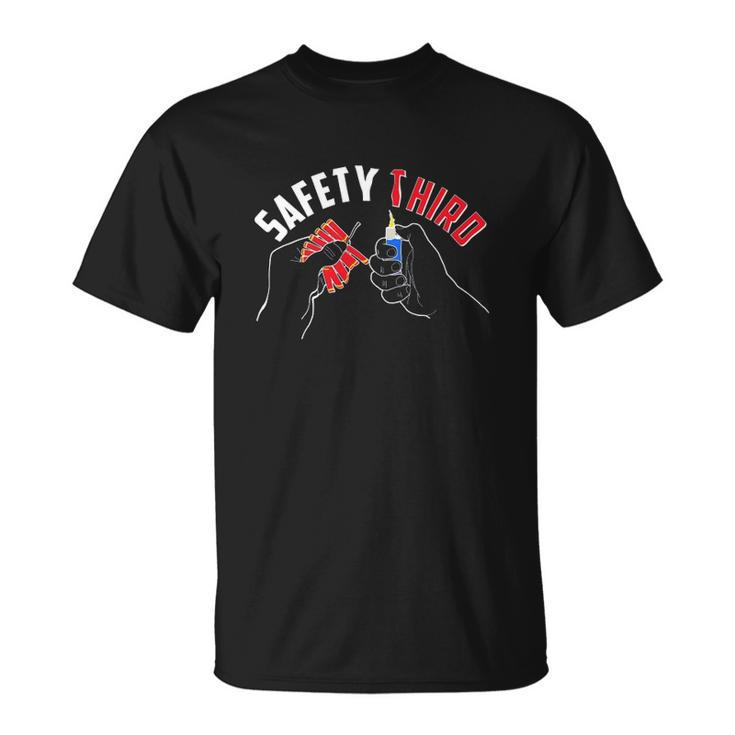 Safety Third Firecrackers Fourth Of July Unisex T-Shirt