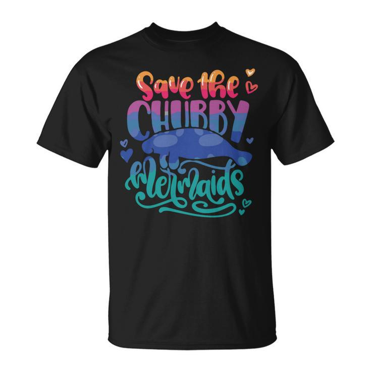 Save The Chubby Mermaids Funny Mermaid Unisex T-Shirt