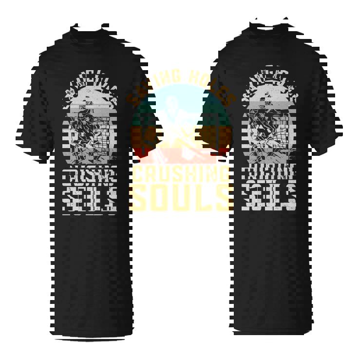 Saving Holes Crushing Souls Retro Ice Hockey Goalie Unisex T-Shirt