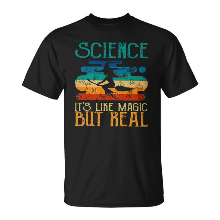 Science Its Like Magic But Real Funny Vintage Retro Unisex T-Shirt